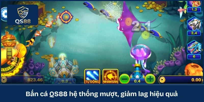 Bắn cá QS88 hệ thống mượt, giảm lag hiệu quả 
