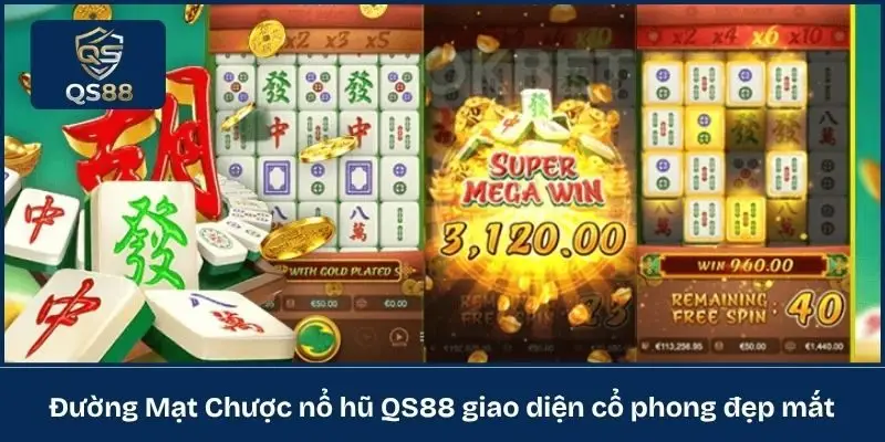 Đường Mạt Chược nổ hũ QS88 giao diện cổ phong đẹp mắt 