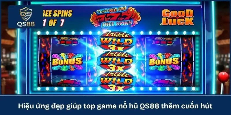 Hiệu ứng đẹp giúp top game nổ hũ QS88 thêm cuốn hút