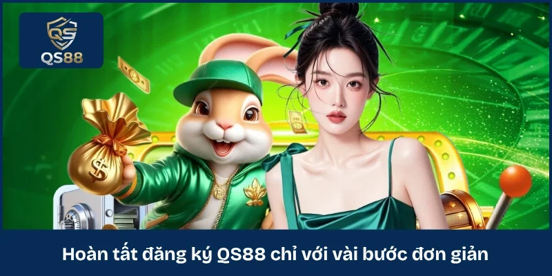 Hoàn tất đăng ký QS88 chỉ với vài bước đơn giản
