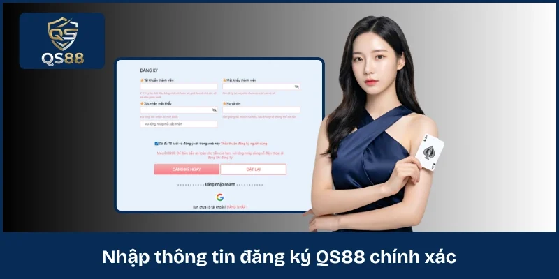 Nhập thông tin đăng ký QS88 chính xác