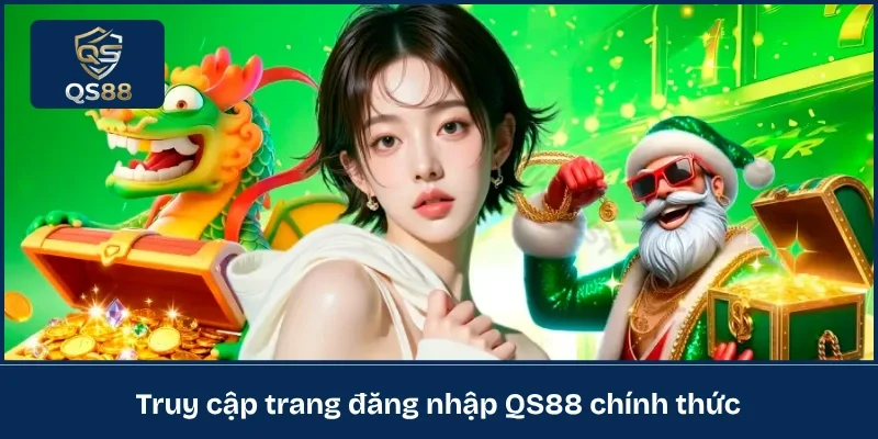 Truy cập trang đăng nhập QS88 chính thức